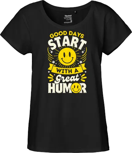 Good Days Start With Humor