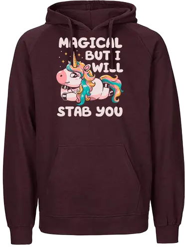 Magical But Will Stab You - magic, unicorn, einhorn - Fairtrade Hoodie