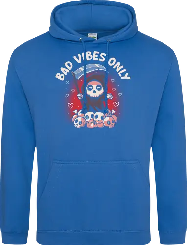 Bad Vibes Only