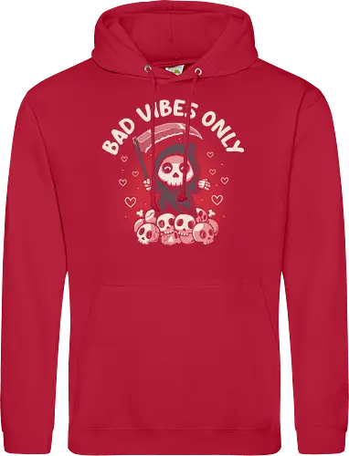 Bad Vibes Only