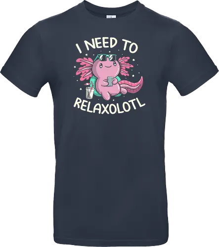I Need to Relaxalotl