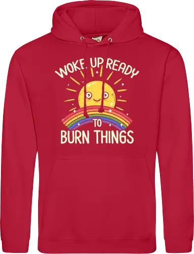 Woke Up Ready to Burn Things