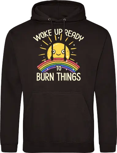 Woke Up Ready to Burn Things