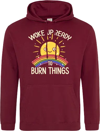 Woke Up Ready to Burn Things