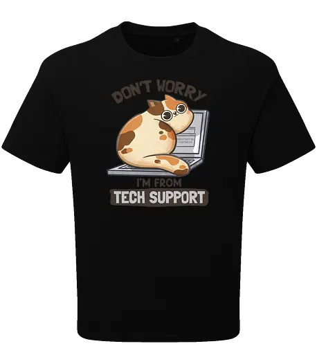 Don't Worry I'm From Tech Support