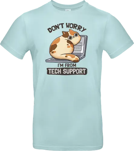 Don't Worry I'm From Tech Support