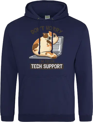 Don't Worry I'm From Tech Support