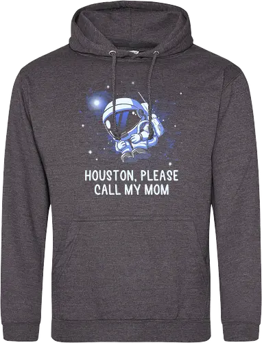 Houston Please Call My Mom