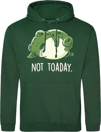 Not Toaday