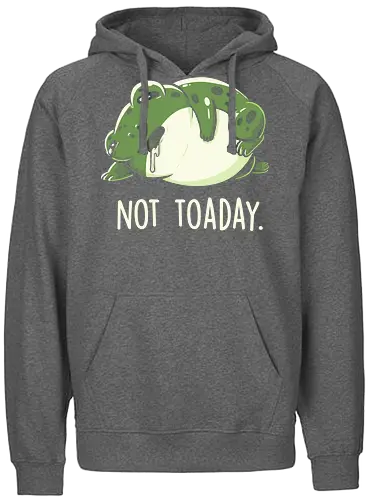 Not Toaday - toad, Frog, kröte, not today - Fairtrade Hoodie