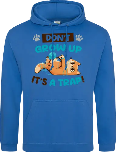 Don't Grow Up Its A Trap