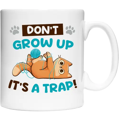 Don't Grow Up Its A Trap