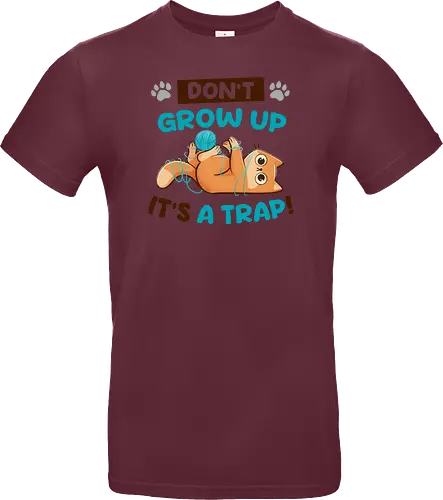 Don't Grow Up Its A Trap