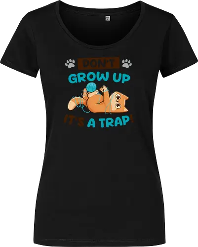Don't Grow Up Its A Trap