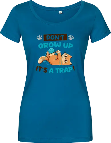 Don't Grow Up Its A Trap