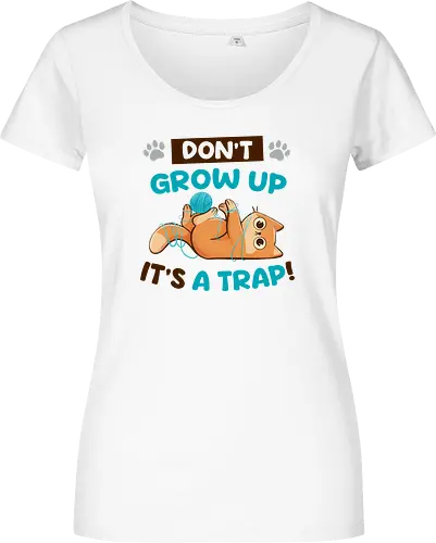 Don't Grow Up Its A Trap