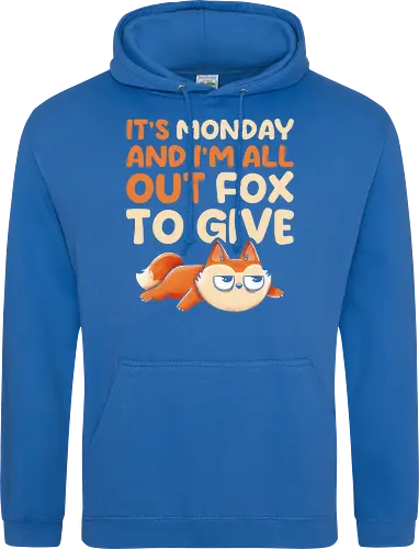 Its Monday And Im All Out Of Fox To Give
