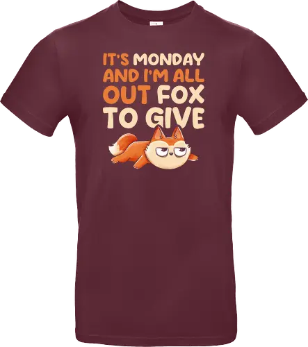 Its Monday And Im All Out Of Fox To Give