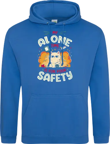 My Alone Time is For Your Safety