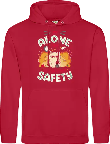 My Alone Time is For Your Safety