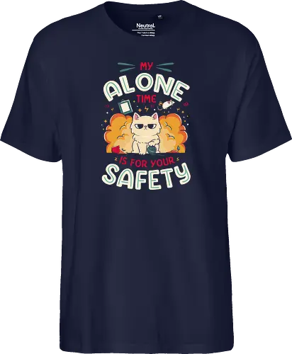 My Alone Time is For Your Safety