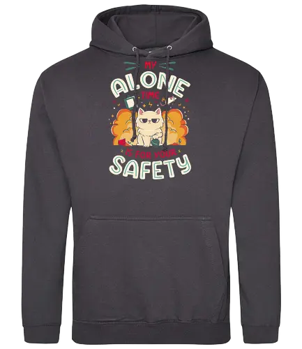 My Alone Time is For Your Safety - alone, selfcare, charge - Standard Hoodie