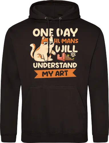 One Day Humans Will Understand My Art
