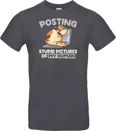 Posting Stupid Pictures of My Human