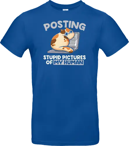 Posting Stupid Pictures of My Human