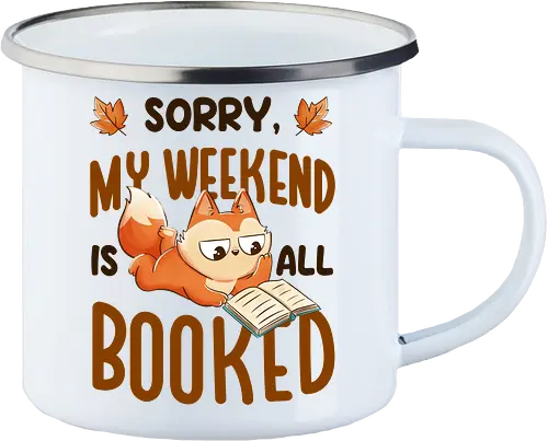 Sorry My Weekend Is All Booked