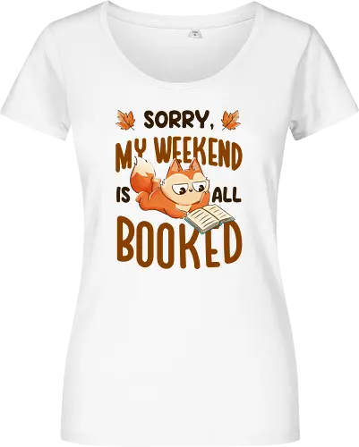 Sorry My Weekend Is All Booked