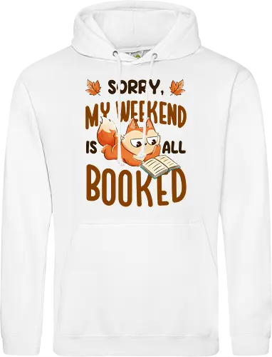 Sorry My Weekend Is All Booked