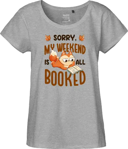 Sorry My Weekend Is All Booked