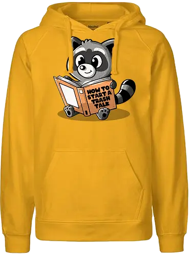 How To Start a Trash Talk - raccoon, trash panda, cute - Fairtrade Hoodie