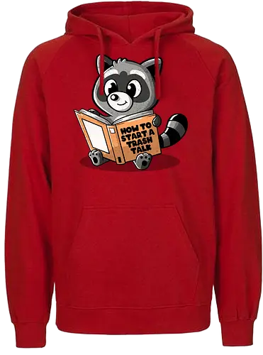 How To Start a Trash Talk - raccoon, trash panda, cute - Fairtrade Hoodie