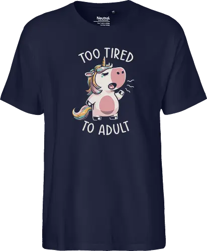 Too Tired To Adult