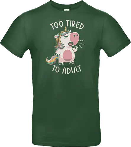 Too Tired To Adult