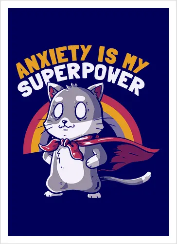 Anxiety is My Superpower
