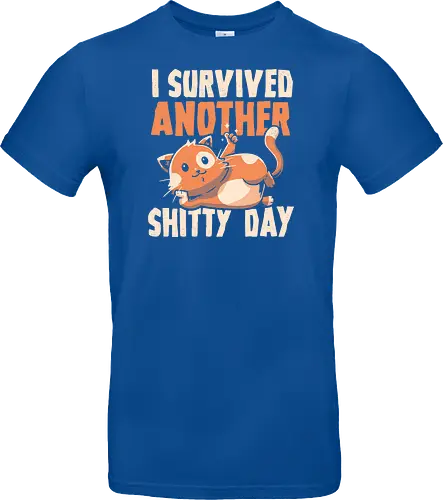 I Survived Another Shitty Day