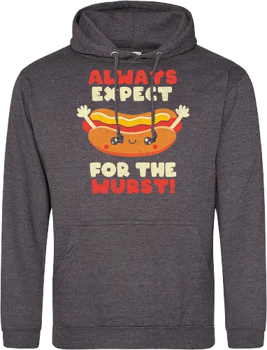 Always Expect For The Wurst