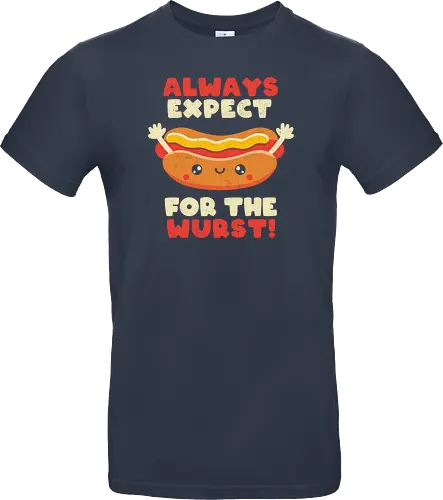 Always Expect For The Wurst - hotdog, wurst, worst - Standard T-Shirt