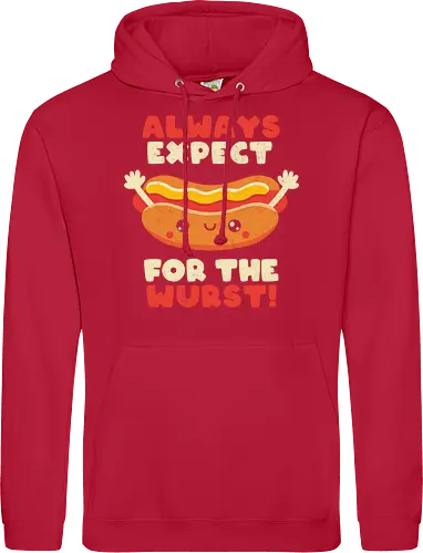 Always Expect For The Wurst