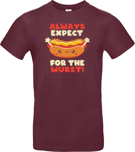 Always Expect For The Wurst - hotdog, wurst, worst - Standard T-Shirt