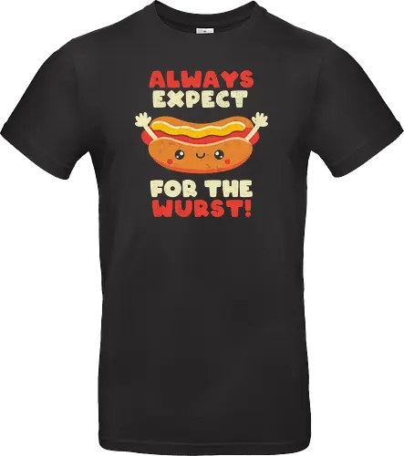 Always Expect For The Wurst - hotdog, wurst, worst - Standard T-Shirt
