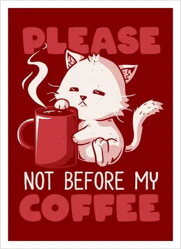 Not Before My Coffee