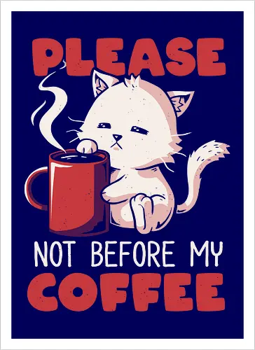 Not Before My Coffee