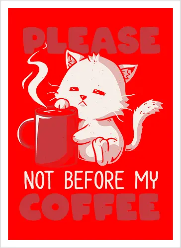 Not Before My Coffee