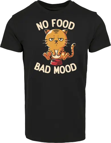 No Food Bad Mood - cat, katze, food, essen - Hausmarke Shirt