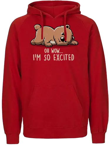 I'm So Excited - grumpy, bär, Statement, br - Fairtrade Hoodie