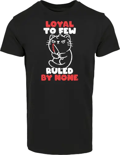 Loyal to Few Ruled by None